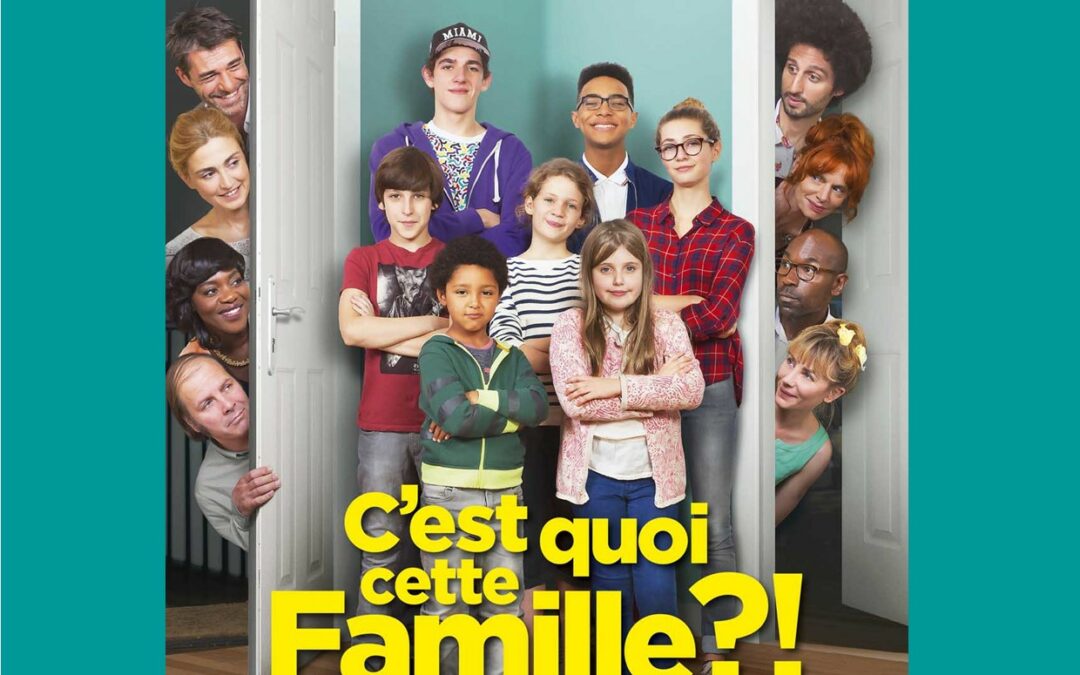 C’EST QUOI CETTE FAMILLE ?!