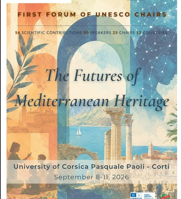 1ER FORUM DES CHAIRES UNESCO DE MEDITERRANEE- LES FUTURS DU PATRIMOINEMEDITERRANEEN
